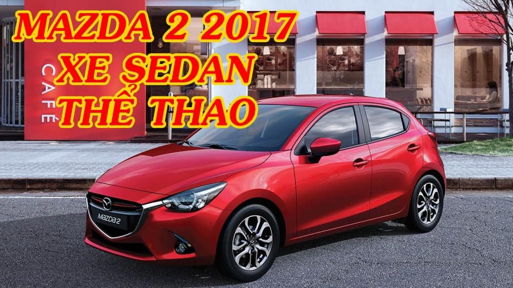 Mazda 2 2017 thể thao, cá tính 