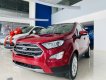 Ford EcoSport 2021 - [Ưu đãi hot] Ford Ecosport 2021 - thời điểm vàng tậu Eco giá rẻ cùng hàng ngàn ưu đãi hấp dẫn