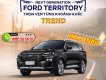 Ford Territory 2022 - Đủ phiên bản, đủ màu, xe giao sớm, tặng phụ kiện chính hãng